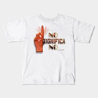 No means no (Spanish) Kids T-Shirt